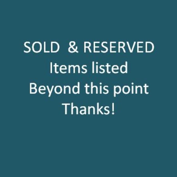 Sold & Reserved items beyond this point - Picture 1 of 1